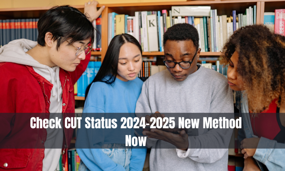 Check CUT Status 2024-2025 New Method Now