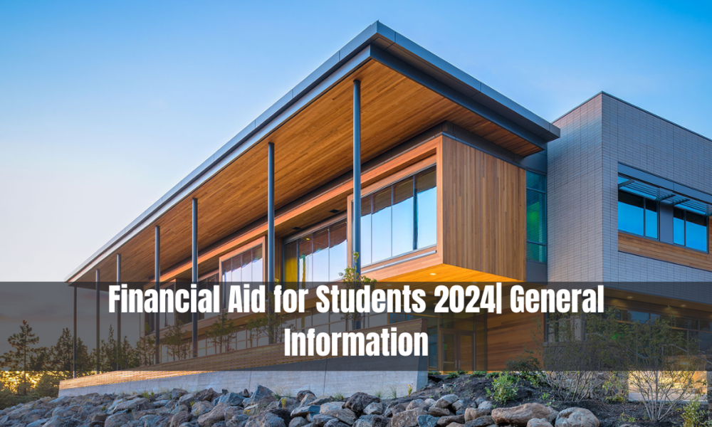 Financial Aid for Students 2024| General Information