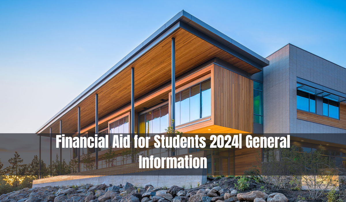 Financial Aid For Students 2024 General Information 