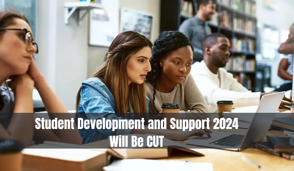 Student Development and Support 2024 Will Be CUT