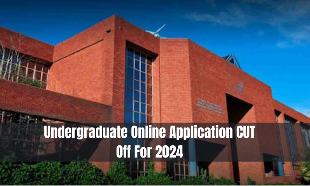 Undergraduate Online Application CUT Off For 2024   Undergraduate Online Application CUT Off For 2024 1000x600 