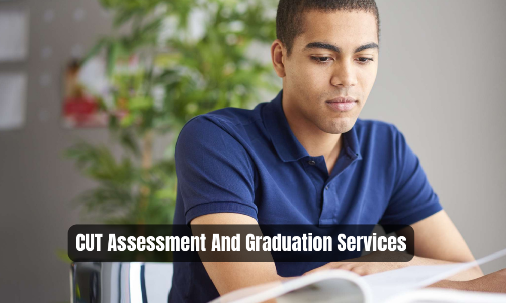 CUT Assessment And Graduation Services