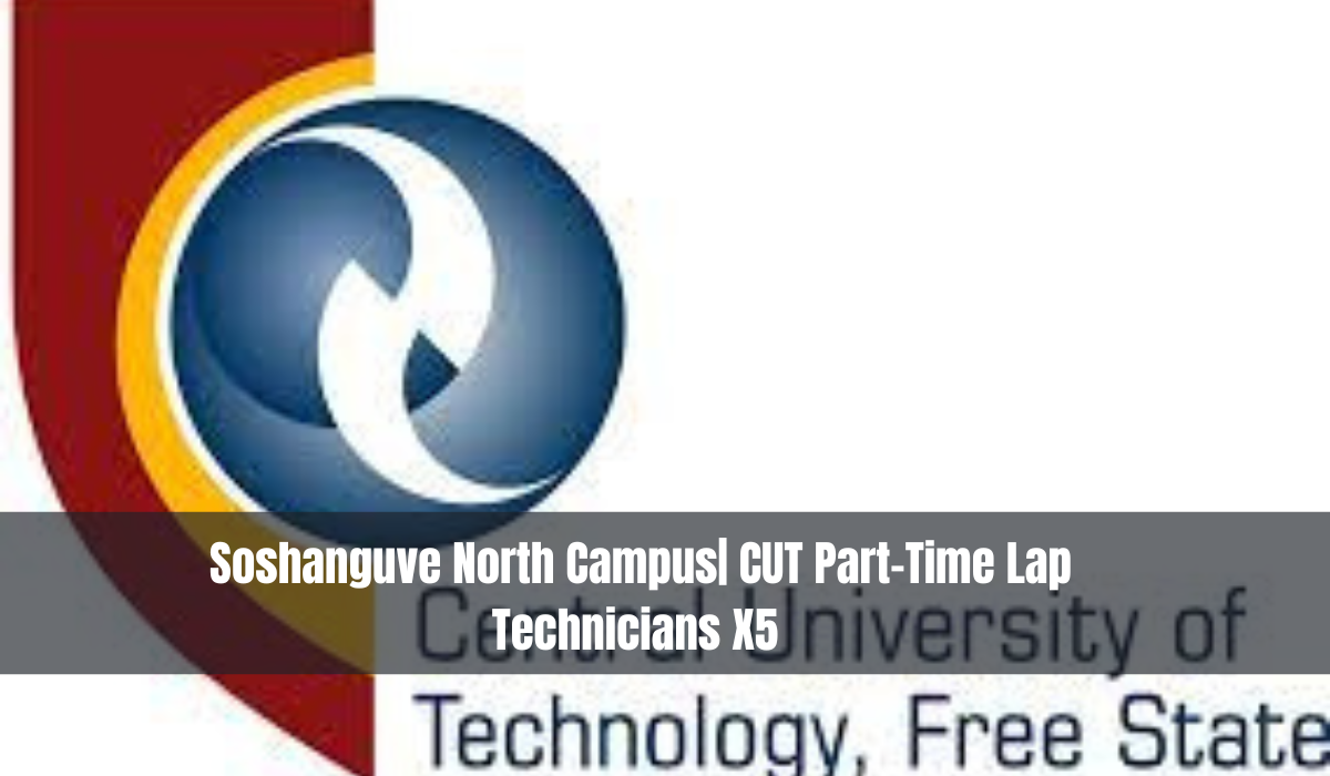 Soshanguve North Campus| CUT Part-Time Lap Technicians X5