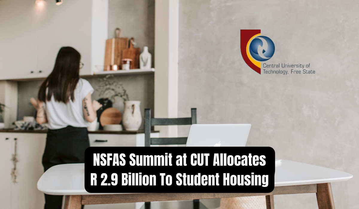 NSFAS Summit at CUT Allocates R 2.9 Billion To Student Housing