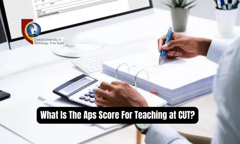 What Is The Aps Score For Teaching at CUT?