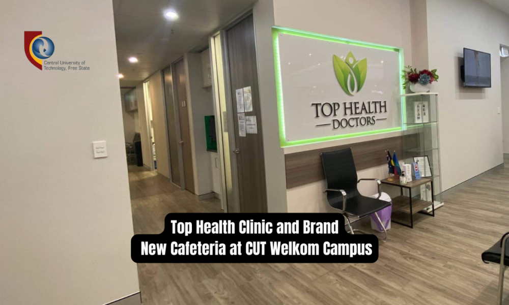 Top Health Clinic and Brand New Cafeteria at CUT Welkom Campus