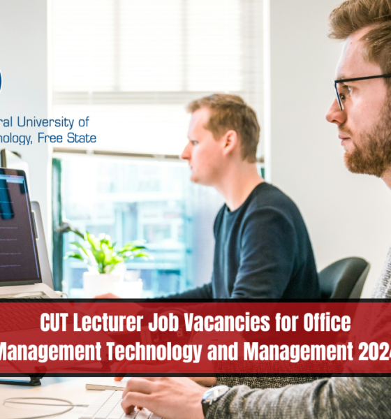 CUT Lecturer Job Vacancies for Office Management Technology and Management 2024