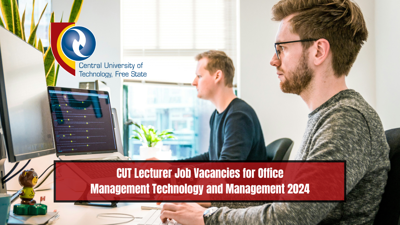 CUT Lecturer Job Vacancies for Office Management Technology and Management 2024