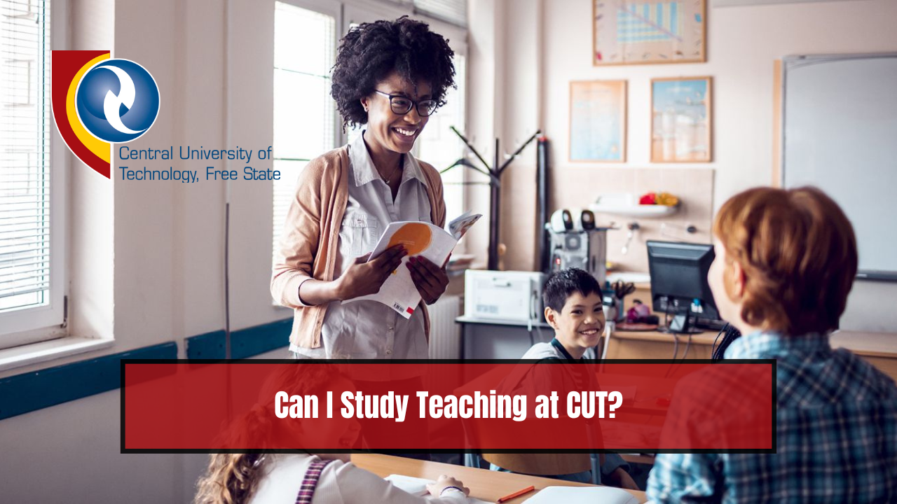 Can I Study Teaching at CUT?