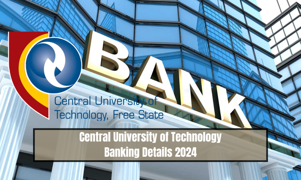 Central University of Technology Banking Details 2024